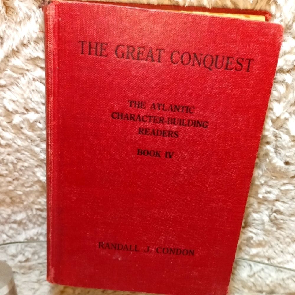 The Great Conquest Randall J Condon , 1930, book IV ,grade VII